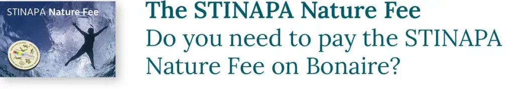 CTA button to the blog about the STINAPA Nature Fee: Do you need to pay the STINAPA Nature Fee on Bonaire?